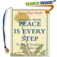 Peace in Every Step: The Path of Mindfulness in Everyday Life
